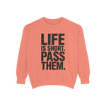 Life Is Short Pass Them Sweatshirt — Funny Smoking Quote Crewneck