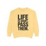 Life Is Short Pass Them Sweatshirt — Funny Smoking Quote Crewneck