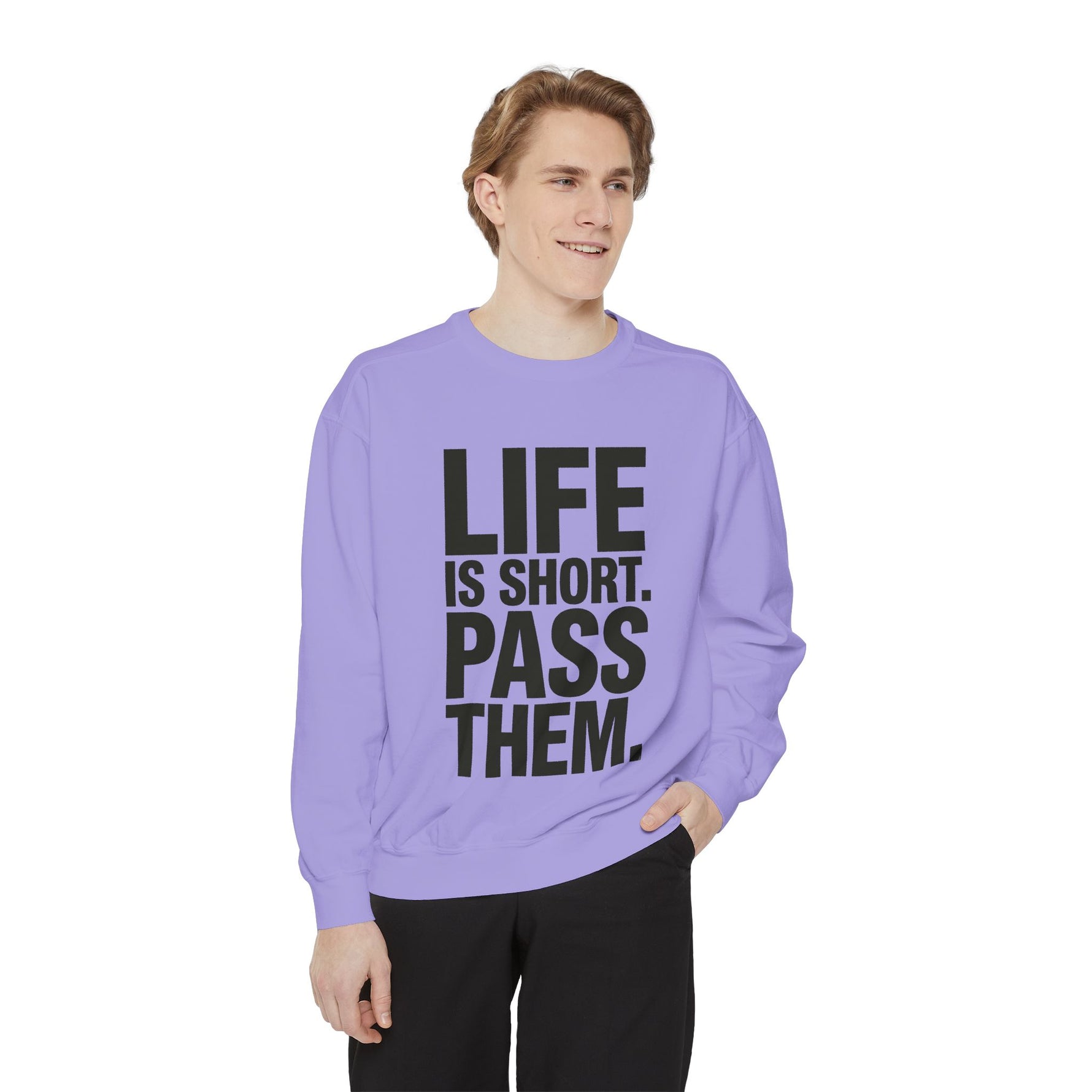 Life Is Short Pass Them Sweatshirt — Funny Smoking Quote Crewneck