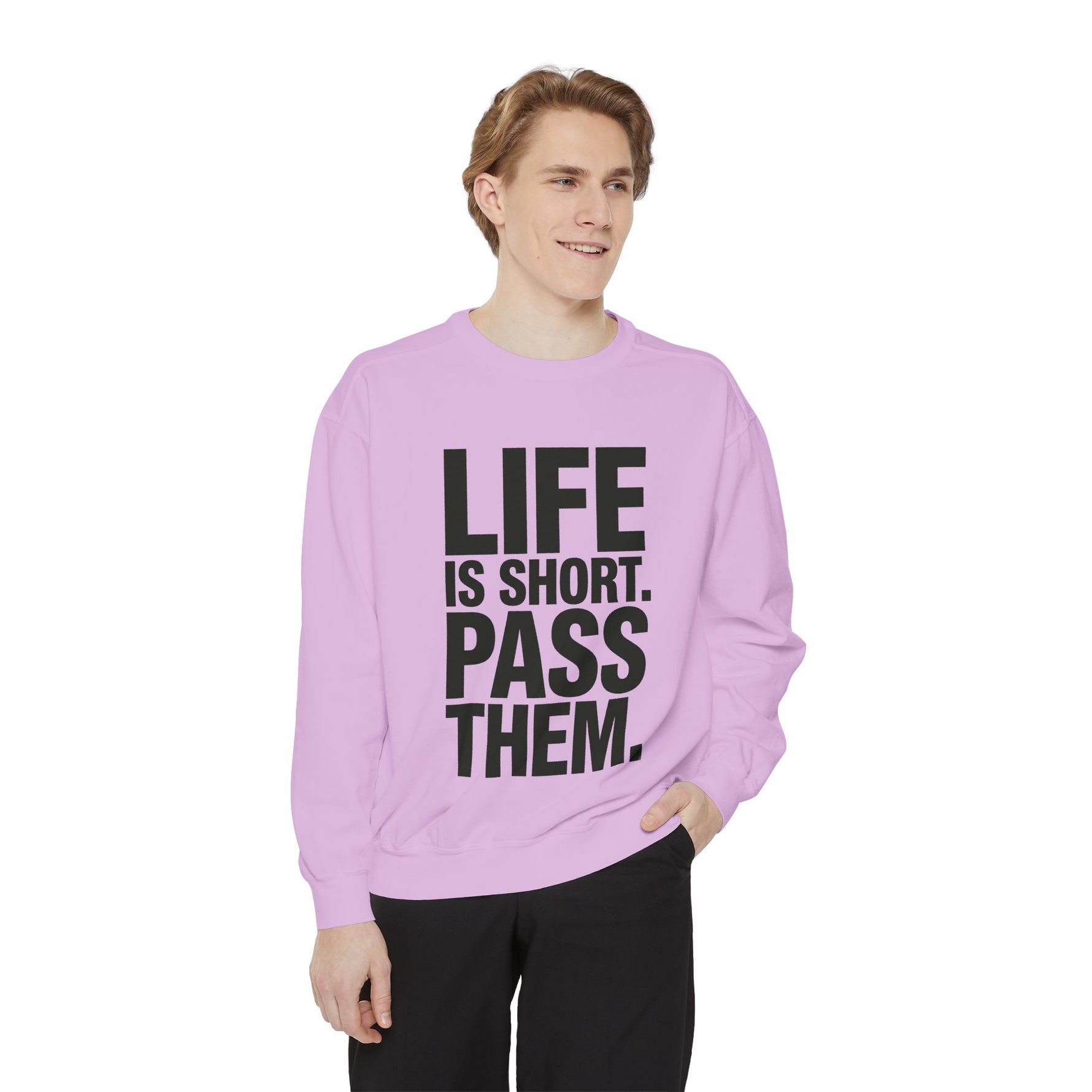 Life Is Short Pass Them Sweatshirt — Funny Smoking Quote Crewneck