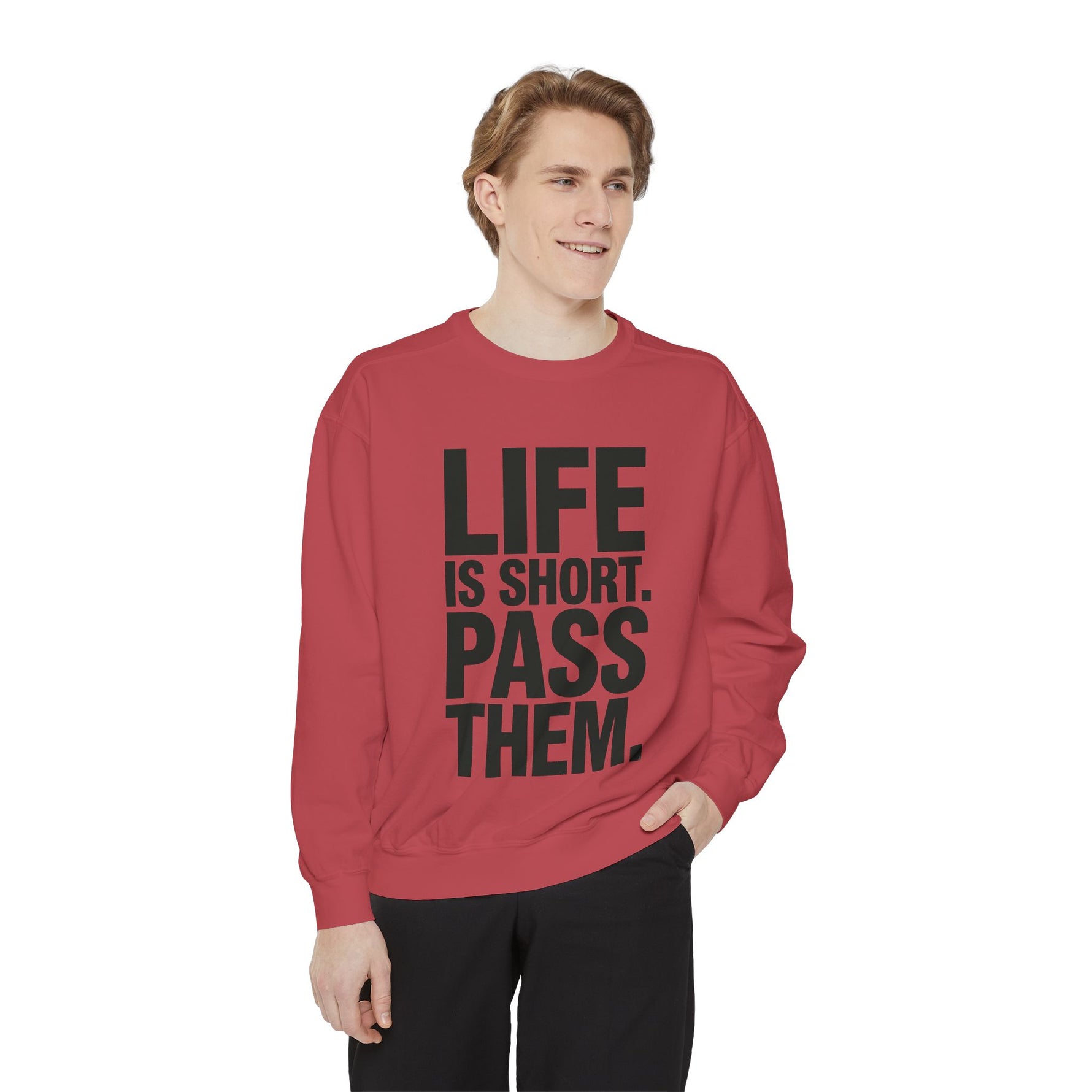 Life Is Short Pass Them Sweatshirt — Funny Smoking Quote Crewneck